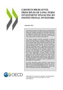 G20/OECD HIGH-LEVEL PRINCIPLES OF LONG-TERM INVESTMENT FINANCING BY INSTITUTIONAL INVESTORS September 2013