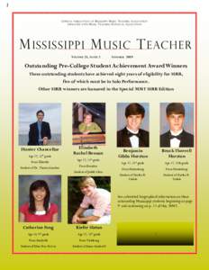 O FFICIAL PUBLICATION OF M ISSISSIPPI M USIC T EACHERS A SSOCIATION A FFILIATED WITH M USIC T EACHERS N ATIONAL A SSOCIATION M ISSISSIPPI M USIC T EACHER V OLUME 25, I SSUE 2