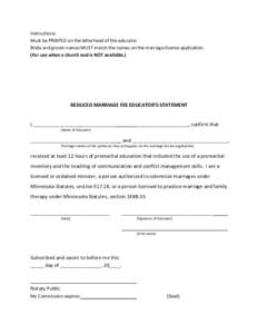 Instructions: Must be PRINTED on the letterhead of the educator. Bride and groom names MUST match the names on the marriage license application. (For use when a church seal is NOT available.)  REDUCED MARRIAGE FEE EDUCAT