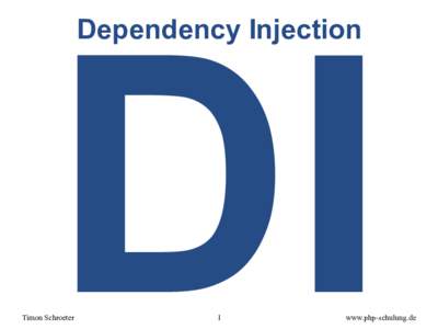 DI Dependency Injection Timon Schroeter  1