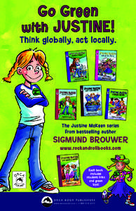 Think globally, act locally.  The Justine McKeen series from bestselling author  Sigmund Brouwer