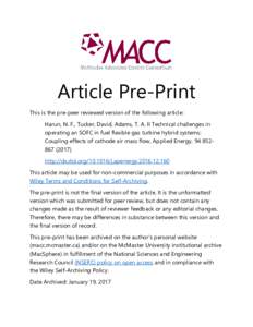 Article Pre-Print This is the pre-peer reviewed version of the following article: Harun, N. F., Tucker, David, Adams, T. A. II Technical challenges in operating an SOFC in fuel flexible gas turbine hybrid systems: Coupli