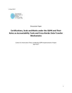 12 AprilDiscussion Paper Certifications, Seals and Marks under the GDPR and Their Roles as Accountability Tools and Cross-Border Data Transfer