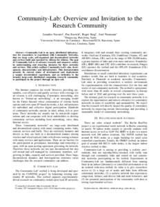 Community-Lab: Overview and Invitation to the Research Community Leandro Navarro† , Pau Escrich‡ , Roger Baig‡ , Axel Neumann∗ † Universitat  ∗ Pangea.org,