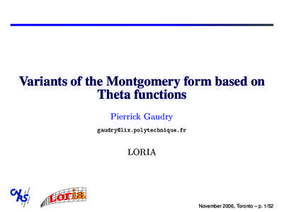 .  Variants of the Montgomery form based on Theta functions Pierrick Gaudry [removed]