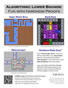 Algorithmic Lower Bounds: Fun with Hardness Proofs Super	Mario	Bros. Rush	Hour