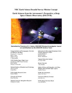 NRC Earth Science Decadal Survey-Mission Concept Earth Sciences from the Astronomer’s Perspective, a Deep Space Climate Observatory (DSCOVR) Submitted by Francisco P.J. Valero, DSCOVR Principal Investigator- based on c