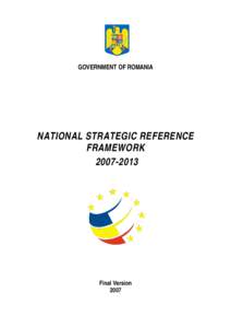 GOVERNMENT OF ROMANIA  NATIONAL STRATEGIC REFERENCE FRAMEWORK