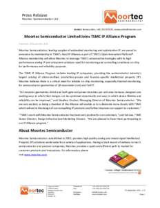 Press Release Moortec Semiconductor Ltd Contact: Ramsay Allen, +,   Moortec Semiconductor Limited Joins TSMC IP Alliance Program