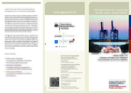 cover for your foreign business with guarantees of the federal government www.agaportal.de  p r omot i o n o f f o r e i g n