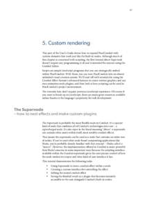 Custom rendering This part of the User’s Guide shows how to expand PixelConduit with custom elements that work just like the built-in nodes. Although much of this chapter is concerned with scripting, the first t