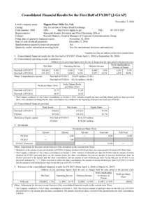 Consolidated Financial Results for the First Half of FY2017 [J-GAAP] November 7, 2016 Listed company name: Nippon Flour Mills Co., Ltd. Listing: The 1st section of Tokyo Stock Exchange