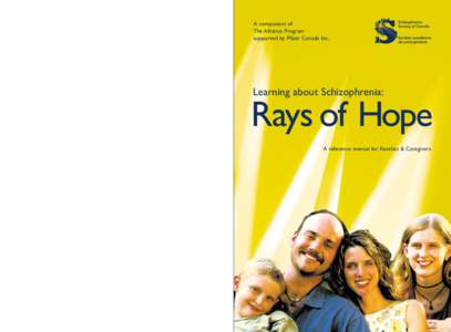 Learning about Schizophrenia: Rays of Hope  A component of The Alliance Program supported by Pfizer Canada Inc.