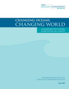 Changing oceans,  changing world Ocean priorities for the obama administration and congress