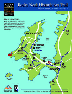 Rocky Neck Historic Art Trail Gloucester, Mass achusetts MAP & DIRECTIONS From the end of Route 128 (second traffic light) go straight up over hill.