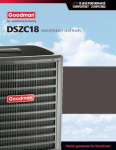 UP TO 18 SEER Performance Comfortnet™ compatible DSZC18 High-EfficienCY Heat Pumps  ®