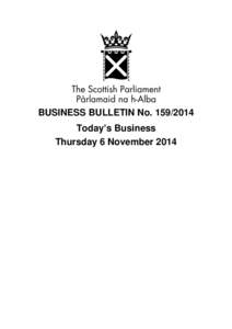 BUSINESS BULLETIN No[removed]Today’s Business Thursday 6 November 2014 Summary of Today’s Business Meetings of Committees