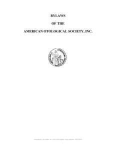 BYLAWS OF THE AMERICAN OTOLOGICAL SOCIETY, INC. Amended by a favorable vote of the AOS eligible voting members