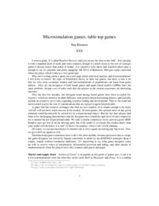 Microsimulation games, table top games Ben Klemens XXX I wrote a game. It’s called Bamboo Harvest, and you can see the rules at this link1 . You can play it with a standard deck of cards and some counters, though it’