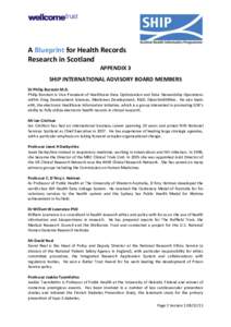 A Blueprint for Health Records Research in Scotland APPENDIX 3 SHIP INTERNATIONAL ADVISORY BOARD MEMBERS Dr Philip Burstein M.D. Philip Burstein is Vice President of Healthcare Data Optimization and Data Stewardship Oper
