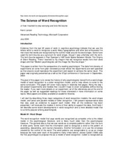 http://www.microsoft.com/typography/ctfonts/wordrecognition.aspx  The Science of Word Recognition or how I learned to stop worrying and love the bouma Kevin Larson Advanced Reading Technology, Microsoft Corporation