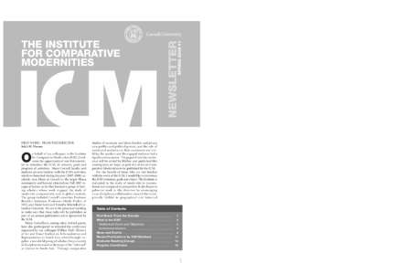 FIRST WORD: FROM THE DIRECTOR Salah M. Hassan n behalf of my colleagues in the Institute for Comparative Modernities (ICM), I welcome the opportunity of our first newsletter to introduce the ICM, its mission, goals and p