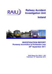 Railway Accident Investigation Unit Ireland INVESTIGATION REPORT Runaway locomotive at Portlaoise Loop
