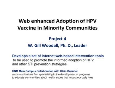 RTT / Infectious causes of cancer / Papillomavirus / Vaccines / Gynaecological cancer / HPV vaccines / Human papillomavirus infection / Uncertainty reduction theory / Diffusion of innovations