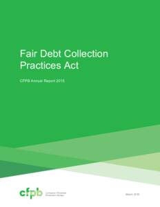 Fair Debt Collection Practices Act CFPB Annual Report 2015 March 2015