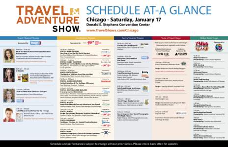 SCHEDULE AT-A GLANCE Chicago - Saturday, January 17 Donald E. Stephens Convention Center www.TravelShows.com/Chicago Travel Channel Theater