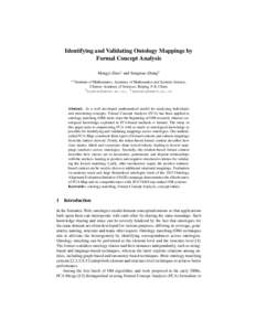 Identifying and Validating Ontology Mappings by Formal Concept Analysis Mengyi Zhao1 and Songmao Zhang2 1,2  Institute of Mathematics, Academy of Mathematics and Systems Science,