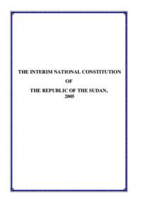 THE INTERIM NATIONAL CONSTITUTION OF THE REPUBLIC OF THE SUDAN, 2005  PREAMBLE