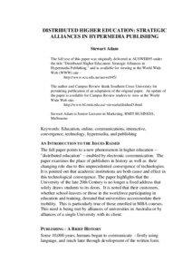 DISTRIBUTED HIGHER EDUCATION: STRATEGIC ALLIANCES IN HYPERMEDIA PUBLISHING Stewart Adam