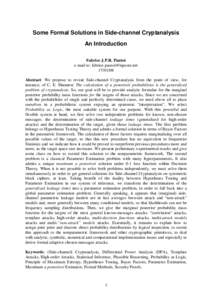 Some Formal Solutions in Side-channel Cryptanalysis An Introduction Fabrice J.P.R. Pautot e-mail to:  Abstract: We propose to revisit Side-channel Cryptanalysis from the point of view, 