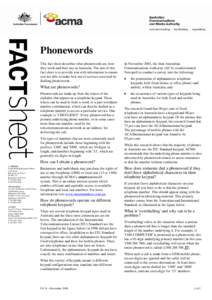 Phonewords This fact sheet describes what phonewords are, how they work and their use in Australia. The aim of this fact sheet is to provide you with information to ensure you are able to make best use of services access