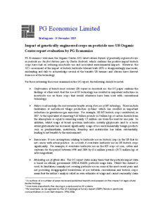 PG Economics Limited Briefing note: 19 November 2009 Impact of genetically engineered crops on pesticide use: US Organic Center report evaluation by PG Economics PG Economics1 welcomes the Organic Center (OC) latest rele