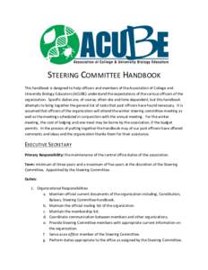    STEERING	
  COMMITTEE	
  HANDBOOK	
   This	
  handbook	
  is	
  designed	
  to	
  help	
  officers	
  and	
  members	
  of	
  the	
  Association	
  of	
  College	
  and	
   University	
  Biology	
 