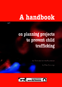 ISBN number: This handbook has been produced with the financial assistance of the Oak Foundation and the Terre des hommes Foundation in Lausanne, Switzerland (http://www.tdh.ch). The views expressed are th