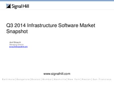 Q3 2014 Infrastructure Software Market Snapshot Joel Strauch Managing Director 