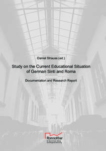 Daniel Strauss (ed.)  Study on the Current Educational Situation of German Sinti and Roma Documentation and Research Report