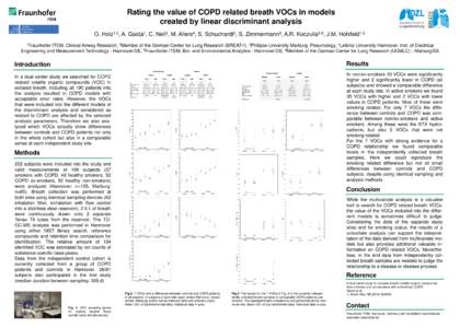 Rating the value of COPD related breath VOCs in models created by linear discriminant analysis O. Holz1.2, A. Gaida1, C. Nell3, M. Allers4, S. Schuchardt5, S. Zimmermann4, A.R. Koczulla3.6, J.M. Hohlfeld1.2 1Fraunhofer  