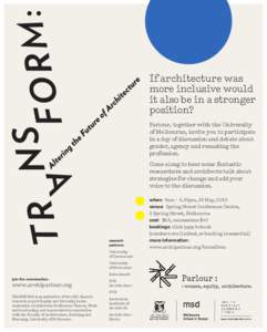 If architecture was more inclusive would it also be in a stronger position? Parlour, together with the University of Melbourne, invite you to participate