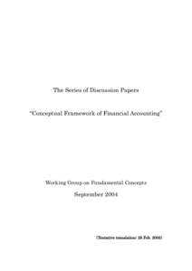 The Series of Discussion Papers  “Conceptual Framework of Financial Accounting” Working Group on Fundamental Concepts