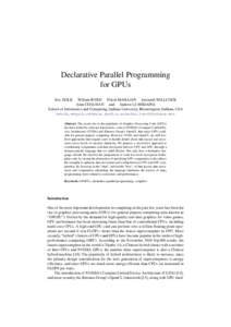 Declarative Parallel Programming for GPUs Eric HOLK William BYRD Nilesh MAHAJAN Jeremiah WILLCOCK Arun CHAUHAN and Andrew LUMSDAINE