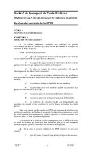 Société de transport de Trois-Rivières Règlement 124-Aabrogeant le règlementGestion des contrats de la STTR TITRE I DISPOSITIONS GÉNÉRALES