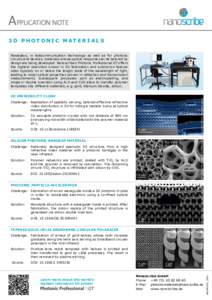 APPLICATION NOTE 3 D P H O T O N I C M AT E R I A L S Nowadays, in telecommunication technology as well as for photonic circuits and devices, materials whose optical response can be tailored by design are being developed