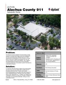 Job Profile  Alachua County 911 Gainesville, Florida  Problem:
