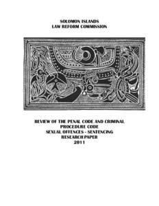 SOLOMON ISLANDS LAW REFORM COMMISSION REVIEW OF THE PENAL CODE AND CRIMINAL PROCEDURE CODE SEXUAL OFFENCES - SENTENCING