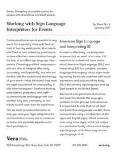 Series: Designing accessible events for people with disabilities and Deaf people Working with Sign Language Interpreters for Events Communication access is essential to any