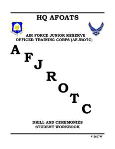 HQ AFOATS AIR FORCE JUNIOR RESERVE OFFICER TRAINING CORPS (AFJROTC) A
